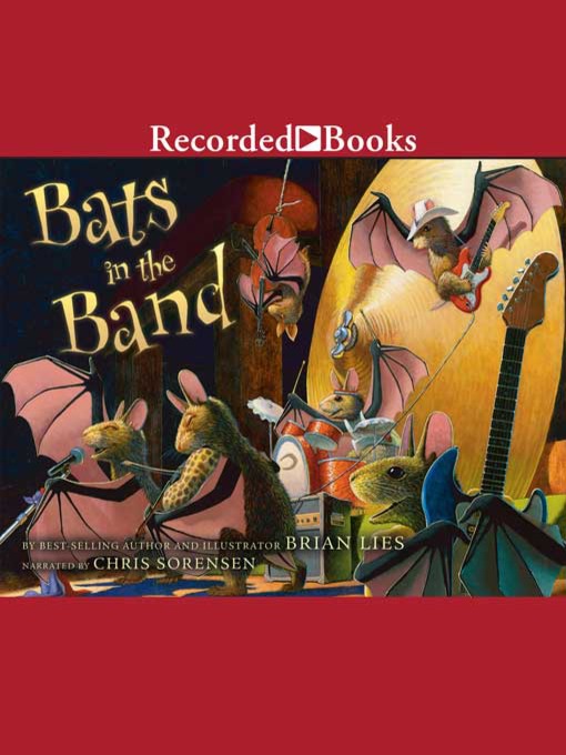 Title details for Bats in the Band by Brian Lies - Available